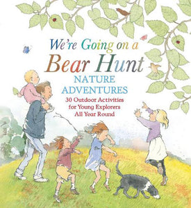 We Are Going On a Bear Hunt 30 Outdoor Activities