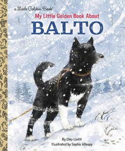 The Little Golden Book About Balto