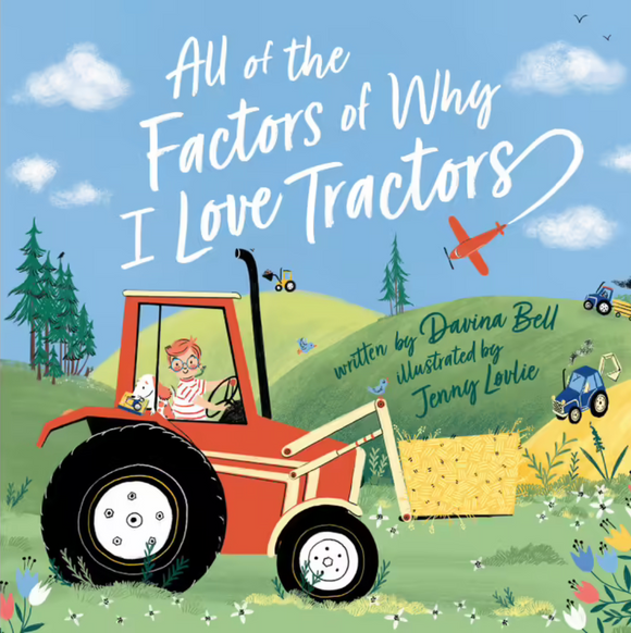 All of the Factors of Why I Love Tractors Board Book