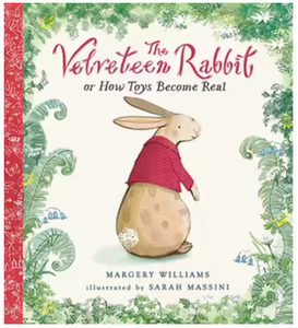The Velveteen Rabbit Or How Toys Become Real
