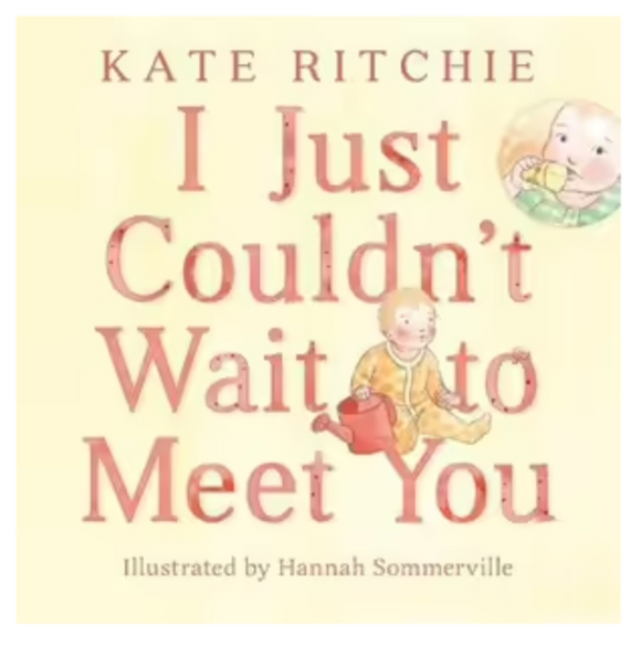I Just Couldn't Wait To Meet You Board Book