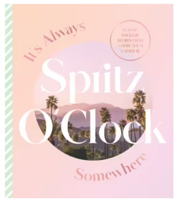 It's Always Spritz O'Clock Somewhere