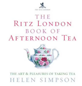 The Ritz London Book Of Afternoon Tea