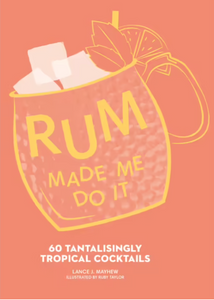 Rum Made Me Do It