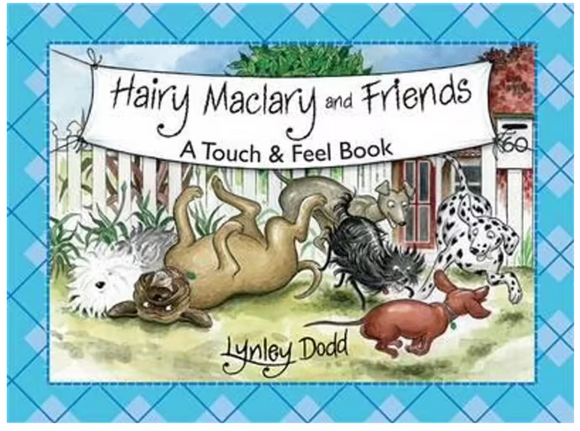Hairy Maclary and Friends: A Touch and Feel Book